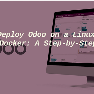 How to Deploy Odoo on a Linux Server Using Docker: A Step-by-Step Guide